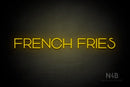 "FRENCH FRIES" (Reason font) - LED neon sign