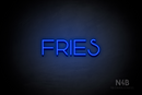 "FRIES" (Reason font) - LED neon sign
