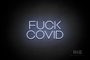 "FUCK COVID" (Vangeline font) - LED neon sign