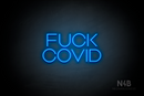 "FUCK COVID" (Vangeline font) - LED neon sign