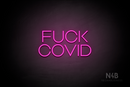 "FUCK COVID" (Vangeline font) - LED neon sign