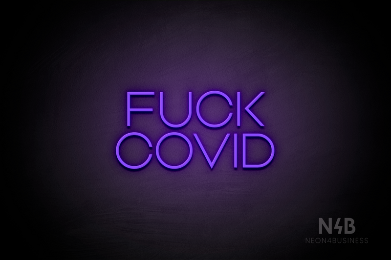 "FUCK COVID" (Vangeline font) - LED neon sign