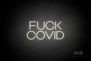 "FUCK COVID" (Vangeline font) - LED neon sign