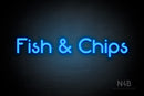 "Fish & Chips" (Mountain font) - LED neon sign