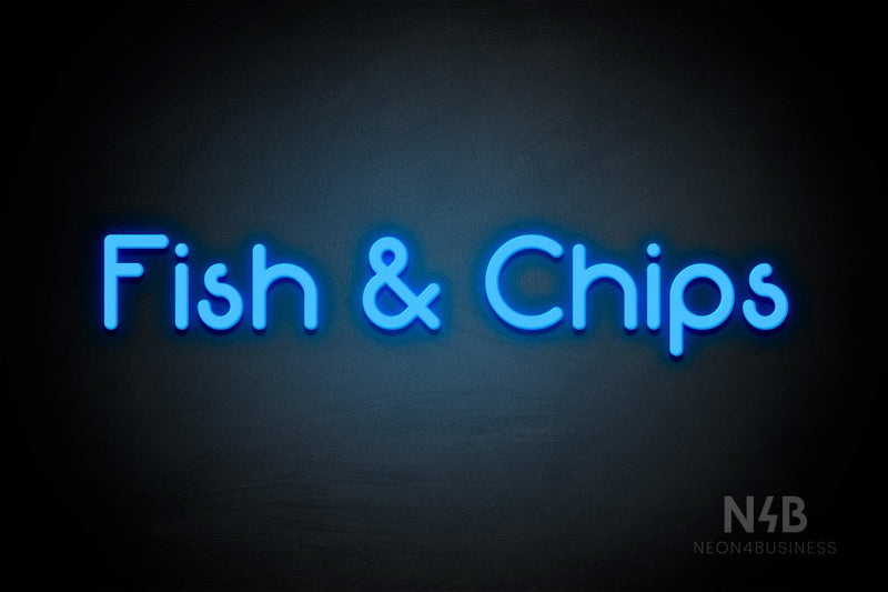 "Fish & Chips" (Mountain font) - LED neon sign