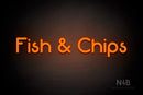"Fish & Chips" (Mountain font) - LED neon sign