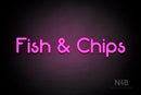 "Fish & Chips" (Mountain font) - LED neon sign