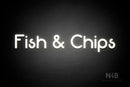 "Fish & Chips" (Mountain font) - LED neon sign