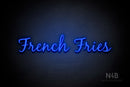 "French Fries" (Notes font) - LED neon sign