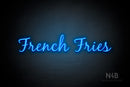 "French Fries" (Notes font) - LED neon sign
