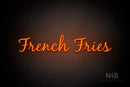 "French Fries" (Notes font) - LED neon sign