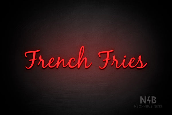 "French Fries" (Notes font) - LED neon sign