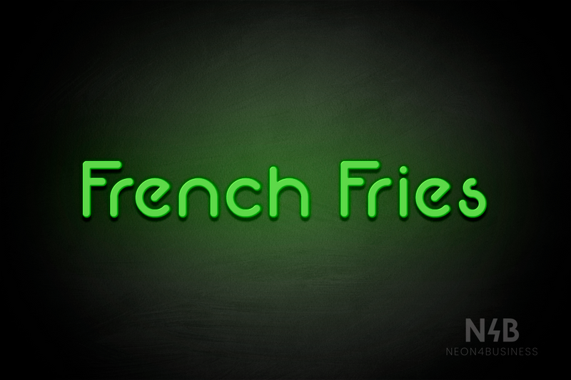 "French Fries" (Mountain font) - LED neon sign