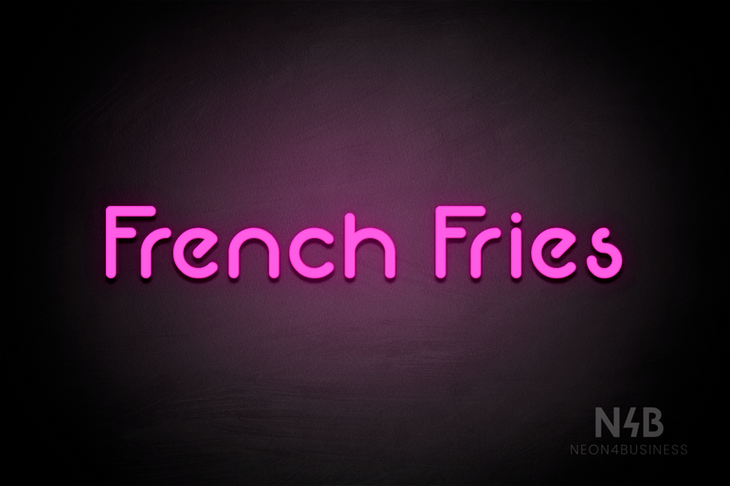 "French Fries" (Mountain font) - LED neon sign