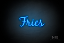 "Fries" (Notes font) - LED neon sign