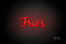 "Fries" (Notes font) - LED neon sign