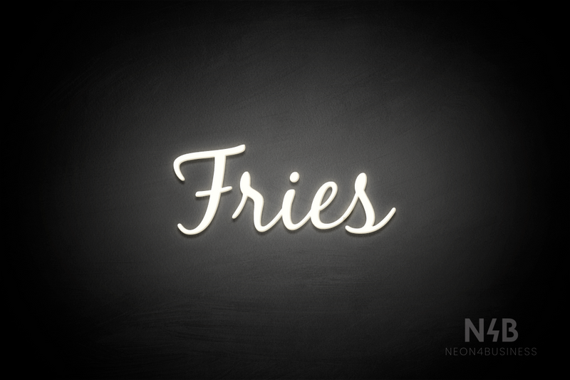 "Fries" (Notes font) - LED neon sign