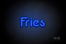 "Fries" (Mountain font) - LED neon sign