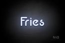 "Fries" (Mountain font) - LED neon sign