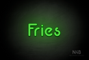 "Fries" (Mountain font) - LED neon sign