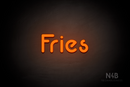 "Fries" (Mountain font) - LED neon sign
