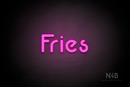 "Fries" (Mountain font) - LED neon sign