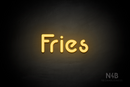 "Fries" (Mountain font) - LED neon sign