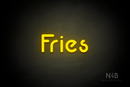 "Fries" (Mountain font) - LED neon sign