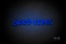 "GOOD VIBES" (Willow font) - LED neon sign