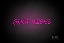 "GOOD VIBES" (Willow font) - LED neon sign
