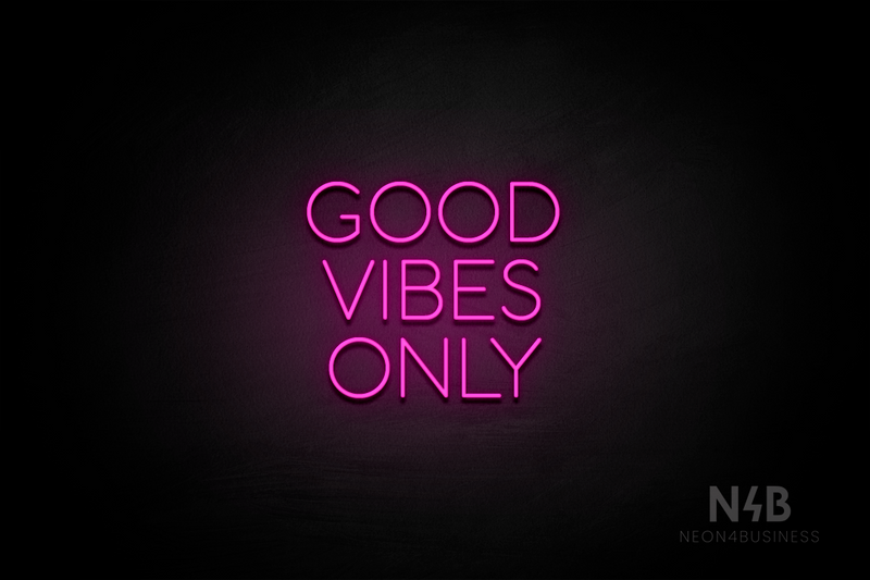 "GOOD VIBES ONLY" (Sunny Day font) - LED neon sign
