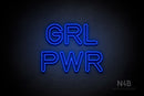 "GRL PWR" (Nebulla font) - LED neon sign