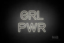 "GRL PWR" (Nebulla font) - LED neon sign