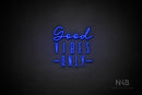 "Good VIBES ONLY" (Brunella - Unique font) - LED neon sign