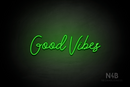 "Good Vibes" (Good Place font) - LED neon sign