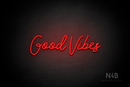 "Good Vibes" (Good Place font) - LED neon sign