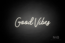"Good Vibes" (Good Place font) - LED neon sign