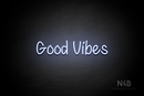 "Good Vibes" (Butterfly font) - LED neon sign