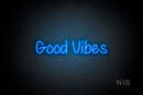 "Good Vibes" (Butterfly font) - LED neon sign