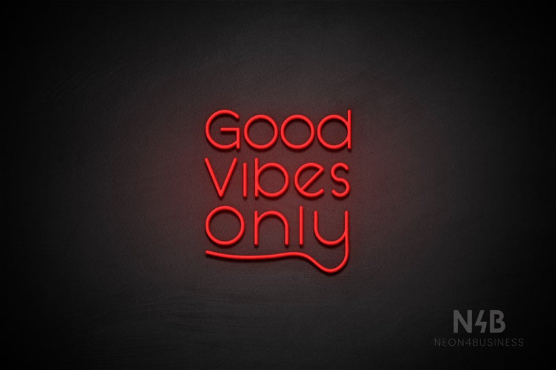"Good Vibes Only" (Shadows font horizontal "y") - LED neon sign