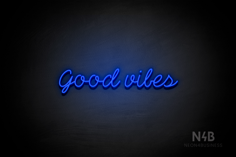 "good vibes" (Neko font) - LED neon sign
