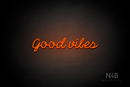 "good vibes" (Neko font) - LED neon sign
