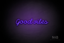 "good vibes" (Neko font) - LED neon sign