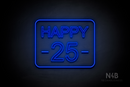 "HAPPY 25" (Arial font) - LED neon sign