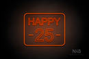 "HAPPY 25" (Arial font) - LED neon sign