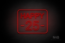 "HAPPY 25" (Arial font) - LED neon sign