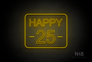 "HAPPY 25" (Arial font) - LED neon sign