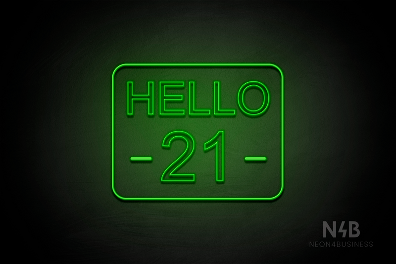 "HELLO 21" (Arial font) - LED neon sign