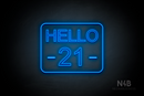 "HELLO 21" (Arial font) - LED neon sign