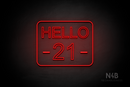 "HELLO 21" (Arial font) - LED neon sign